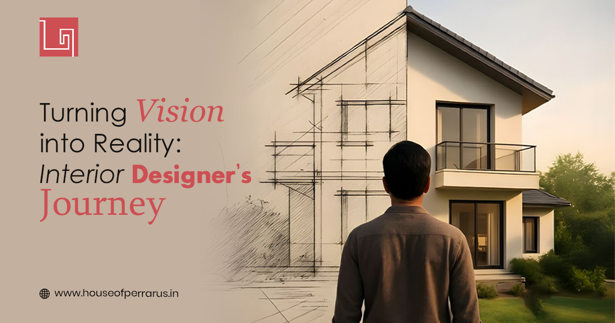 Vision to Reality of Interior Designer Journey